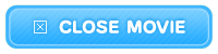 CLOSE MOVIE